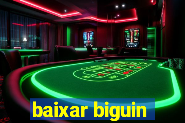 baixar biguin